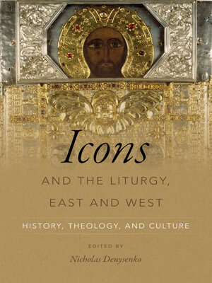 cover image of Icons and the Liturgy, East and West